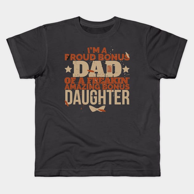 VINTAGE FUNNY PROUD BONUS DAD DAUGHTER FATHER'S DAY Kids T-Shirt by porcodiseno